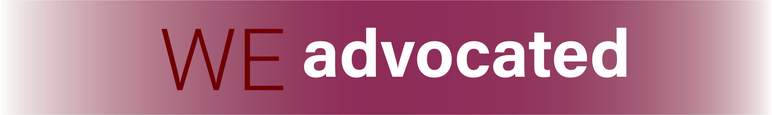 We advocated We advocated